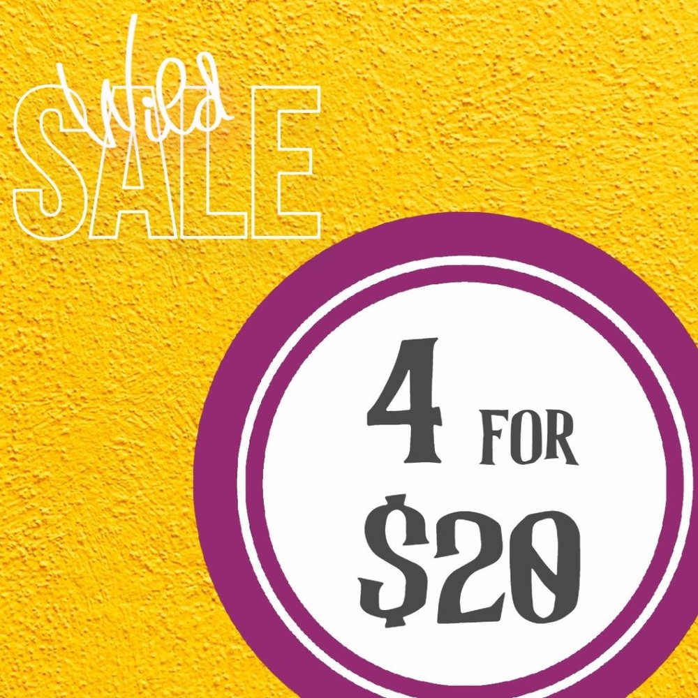Wild Sale! 4 for $20! New Markdowns!
